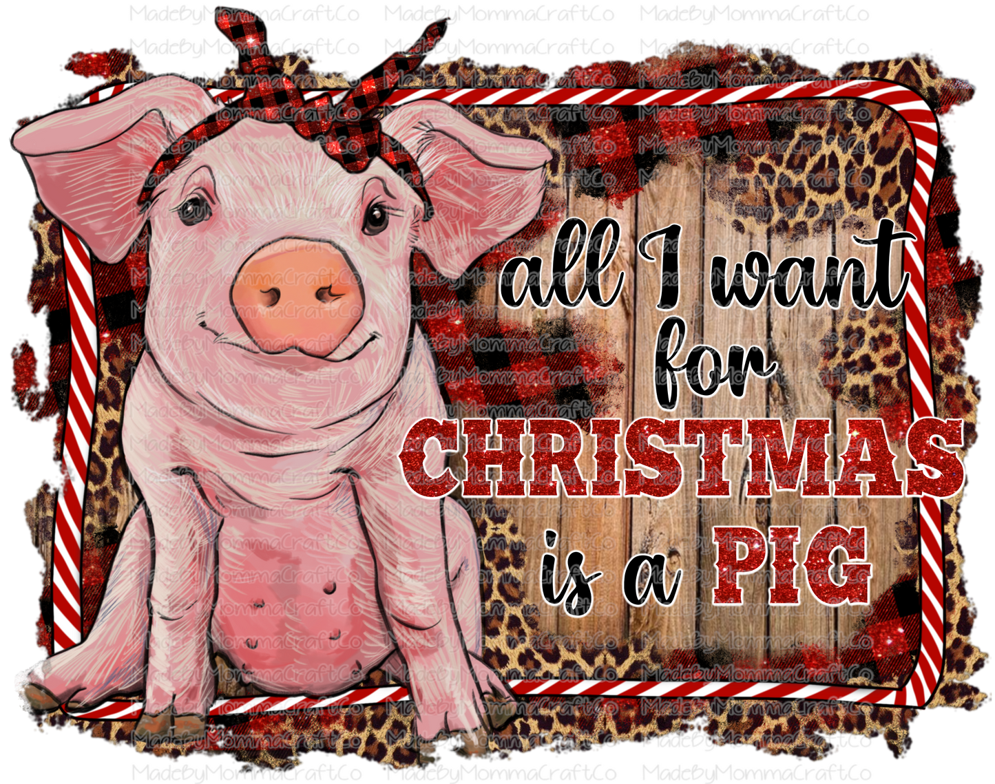 All I Want for Christmas is a Pig - Cheat Clear Waterslide™ or White Cast Sticker