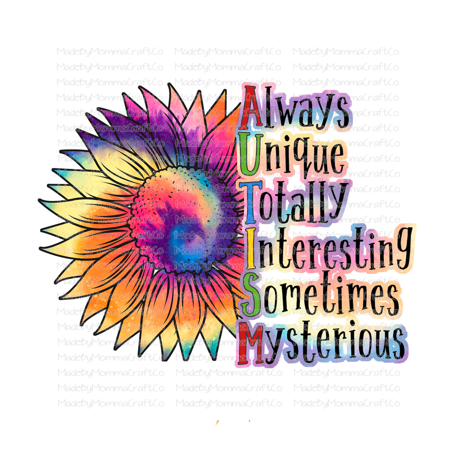 Unique Tie Dye Sunflower Motivational - Cheat Clear Waterslide™ or White Cast Sticker