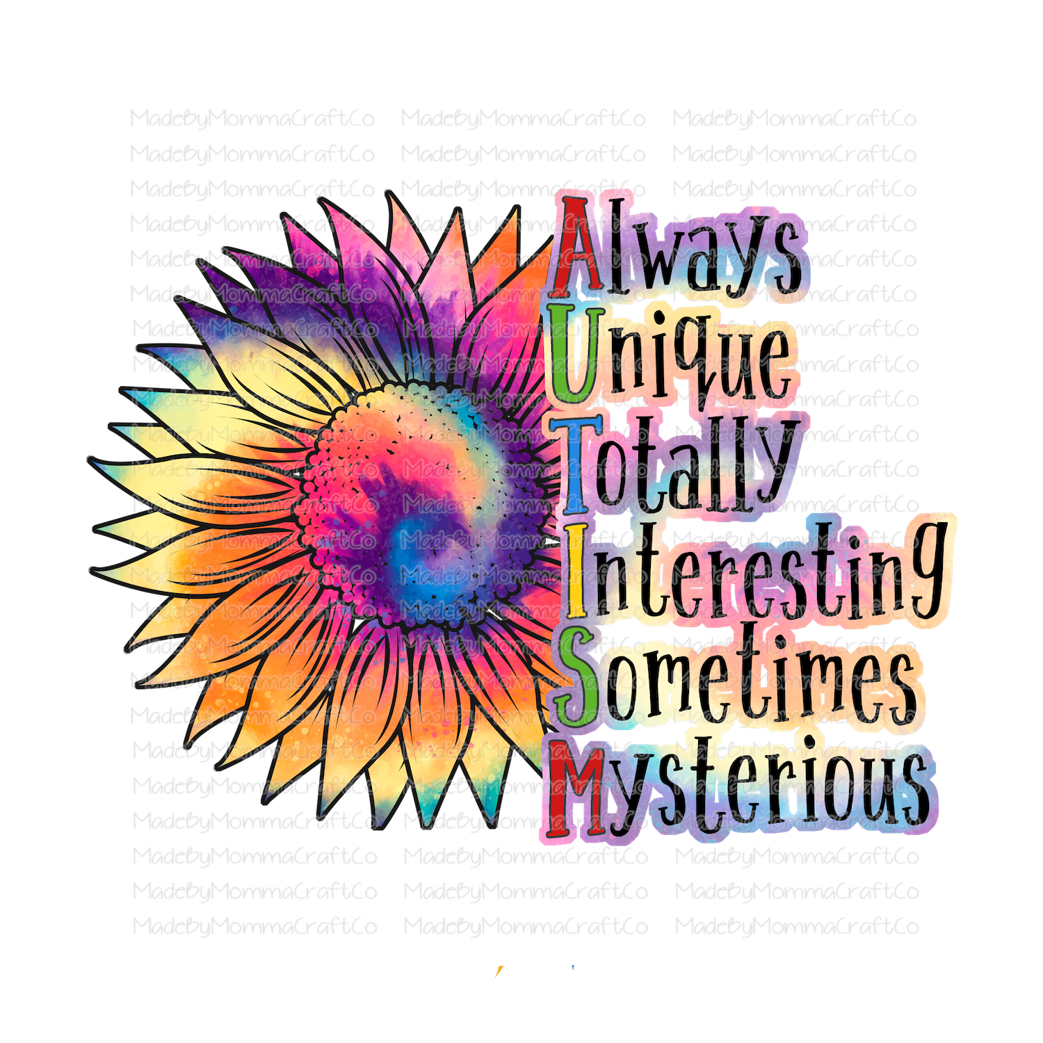 Unique Tie Dye Sunflower Motivational - Cheat Clear Waterslide™ or White Cast Sticker