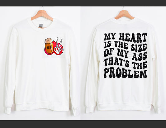 My heart is the size of my ass that is the problem - retro wavy font - Sublimation Set or Digital Download