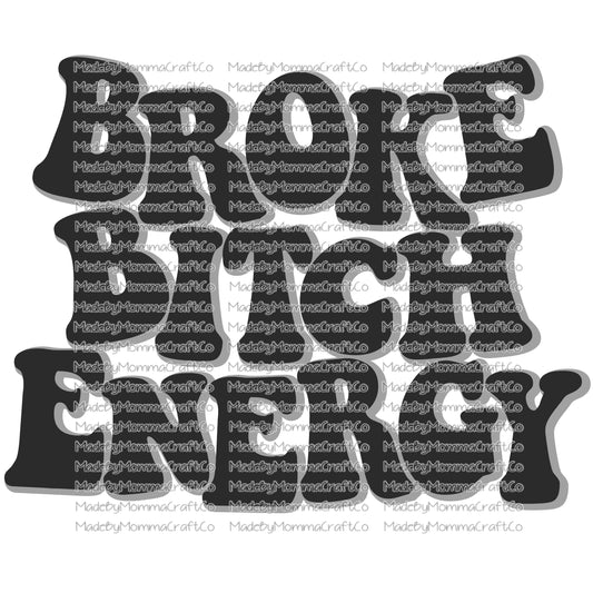 BROKE BITCH ENERGY - Cheat Clear Waterslide™ or White Cast Sticker