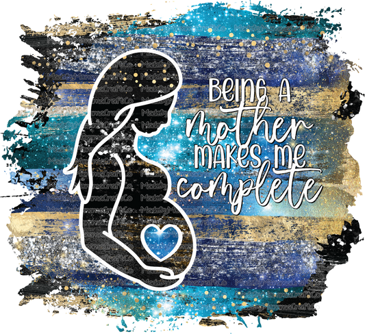 Being a Mother Makes me Complete Mothers Day - Cheat Clear Waterslide™ or White Cast Sticker