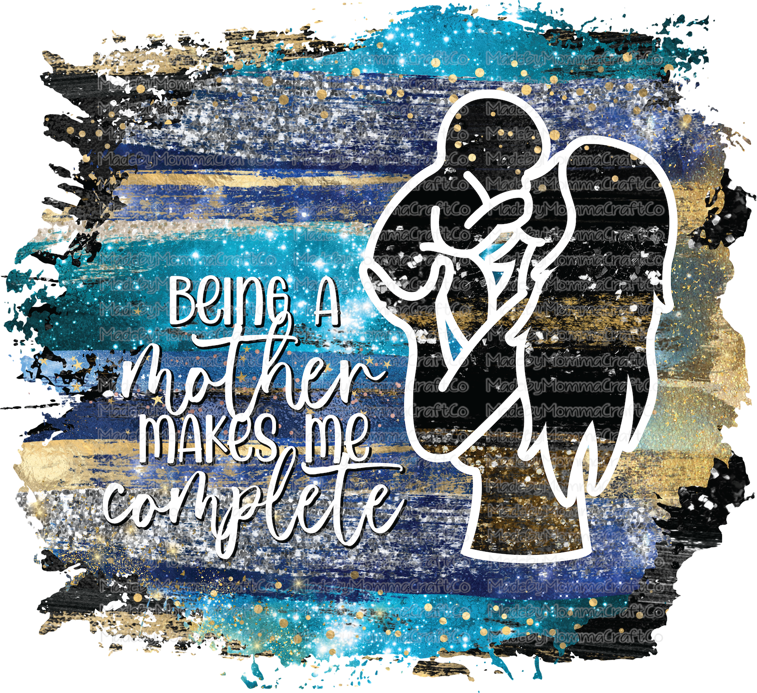 Being a Mother Makes me Complete Mothers Day - Cheat Clear Waterslide™ or White Cast Sticker