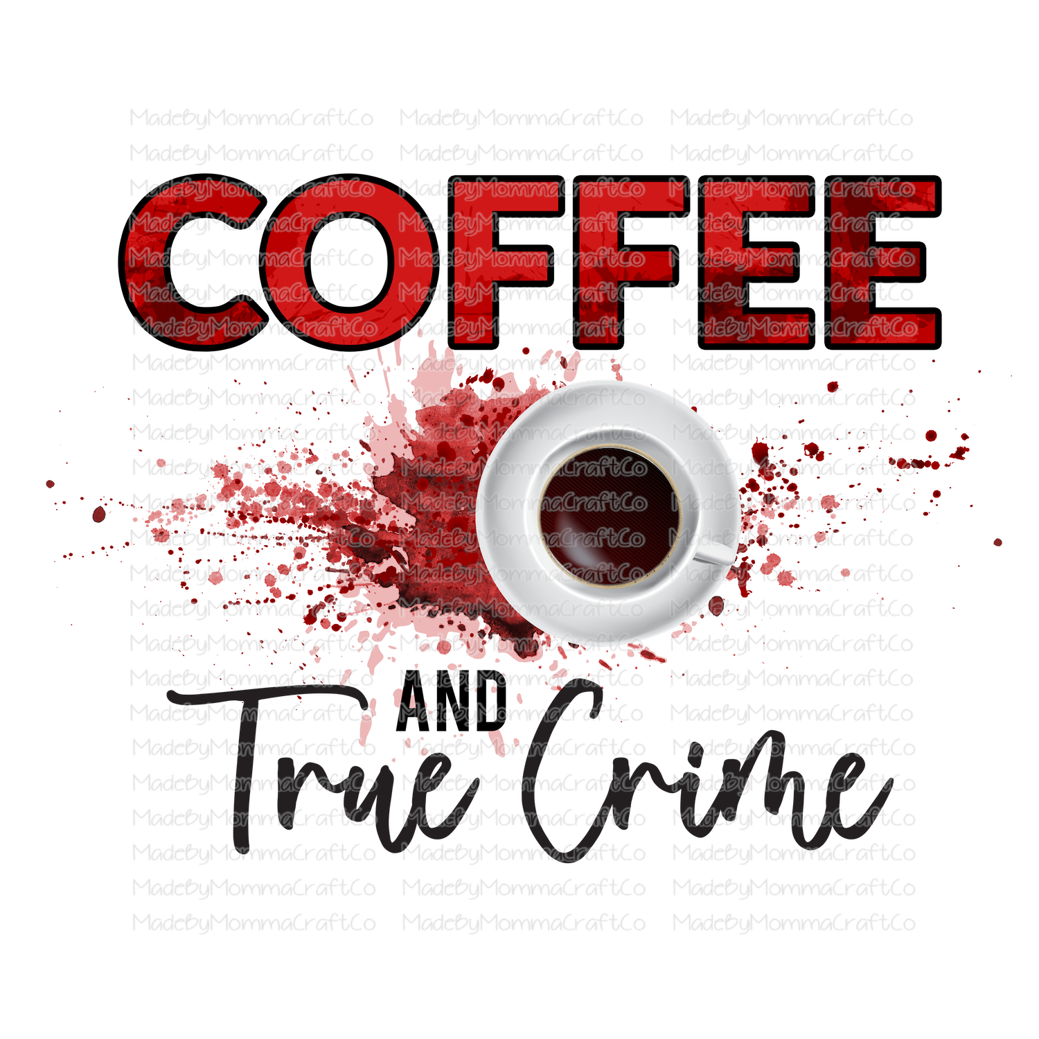 Coffee and True Crime - Cheat Clear Waterslide™ or White Cast Sticker