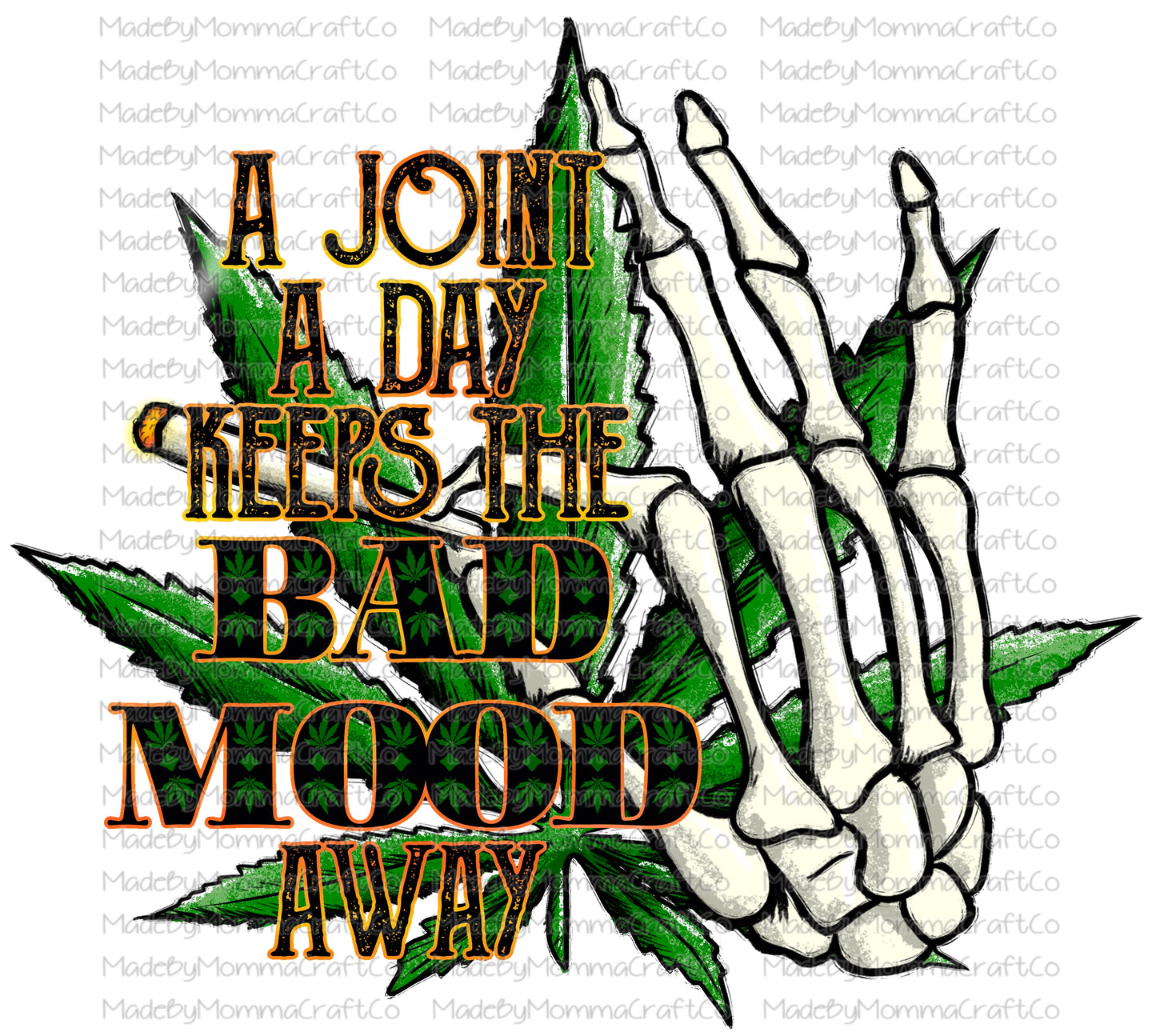 Joint a day Keeps the bad mood away Weed - Waterslide Decal or Digital Download