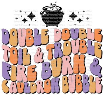 DOUBLE DOUBLE TOIL AND TROUBLE Halloween  -Cheat Clear Waterslide™ or White Cast Sticker