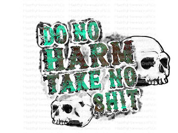 Do No Harm Take No Shit Skulls - Cheat Clear Waterslide™ or White Cast Sticker