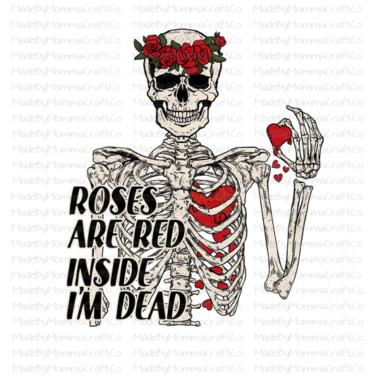 Roses are red inside I’m dead Skeleton valentines - Cheat Clear Waterslide™ or White Cast Sticker