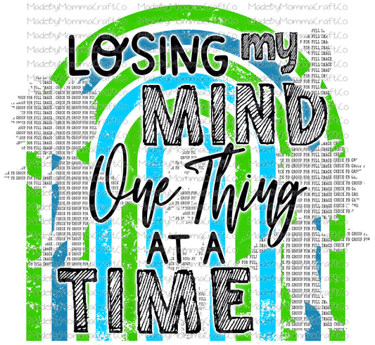 Losing my mind one thing at a time mom life - Cheat Clear Waterslide Decal or Digital Download