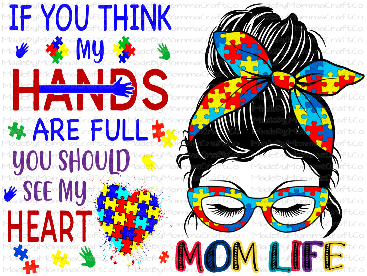 If you think my hands are full Autism Messy Bun Mom Life -Cheat Clear Waterslide™ or White Cast Sticker or Digital Download