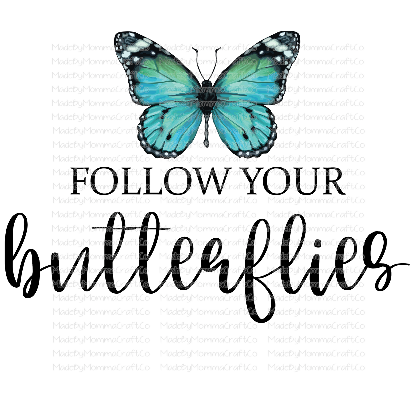 Follow Your Butterflies - Cheat Clear Waterslide™ or White Cast Sticker