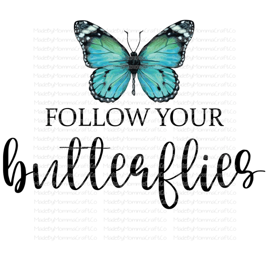 Follow Your Butterflies - Cheat Clear Waterslide™ or White Cast Sticker