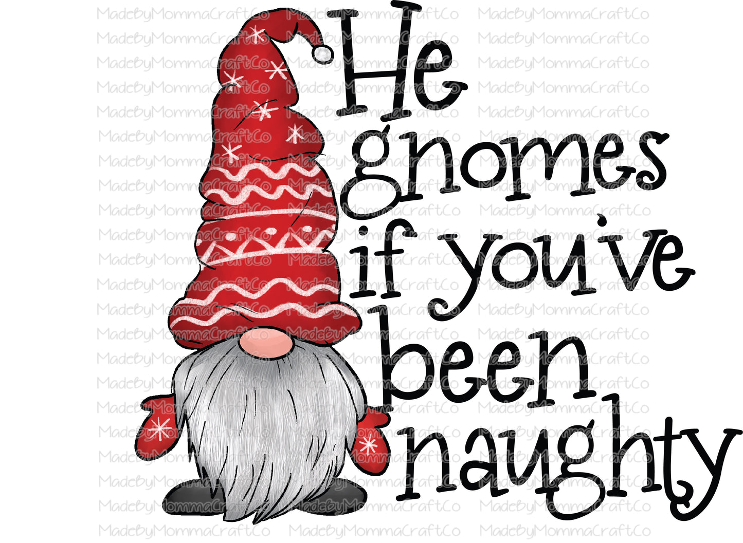 He Gnomes If You've Been Naughty -Cheat Clear Waterslide™ or White Cast Sticker