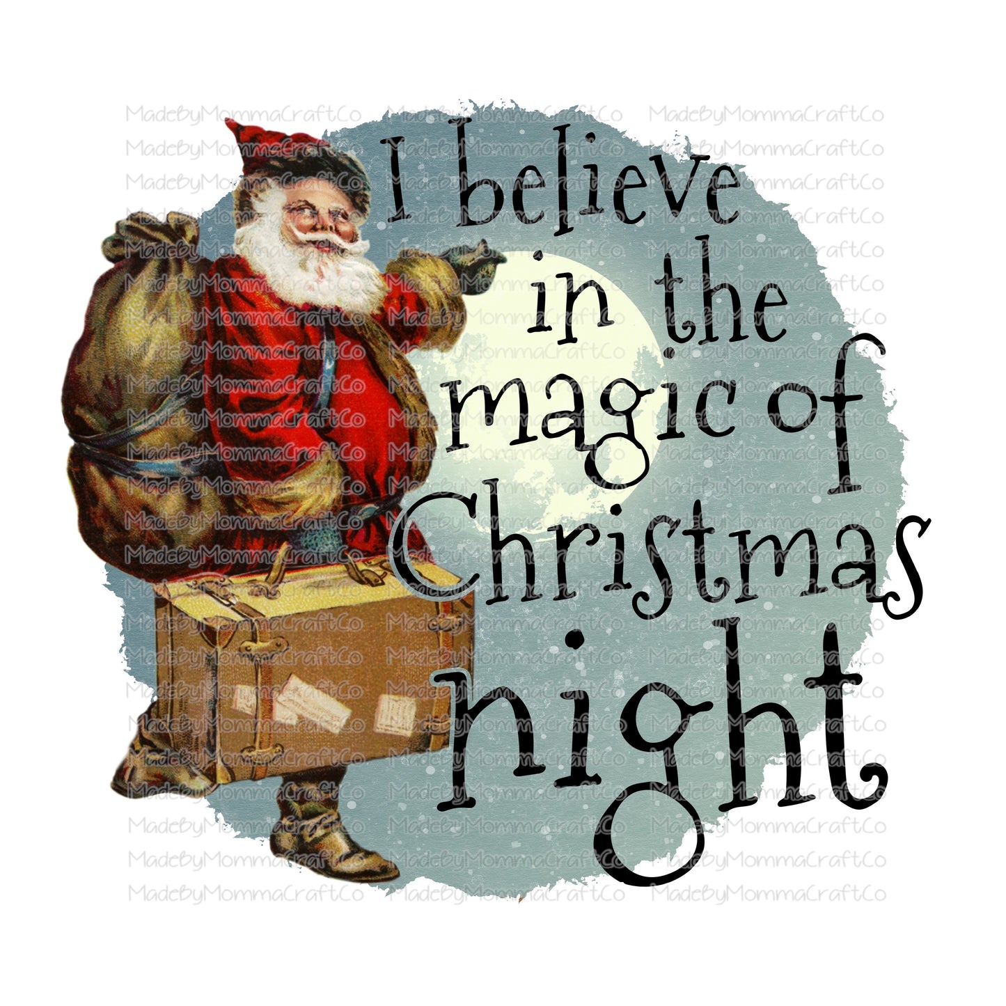 I Believe In The Magic Of Christmas Night Vintage Christmas -Cheat Clear Waterslide™ or White Cast Sticker