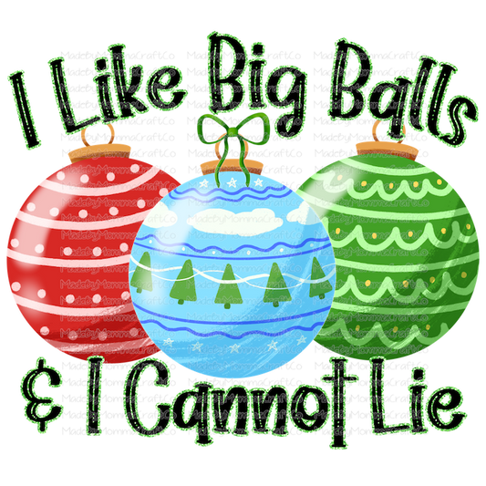 I Like Big Balls and I Cannot Lie Christmas - Cheat Clear Waterslide™ or White Cast Sticker