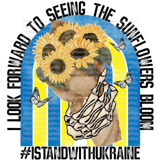 I Look Forward To Seeing The Sunflowers Bloom Ukraine - Cheat Clear Waterslide™ or White Cast Sticker