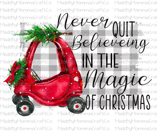 Never Stop Believing in the Magic of Christmas- Waterslide Decal or Digital Download