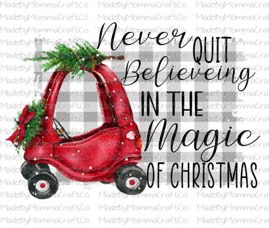 Never Stop Believing in the Magic of Christmas - Cheat Clear Waterslide™ or White Cast Sticker