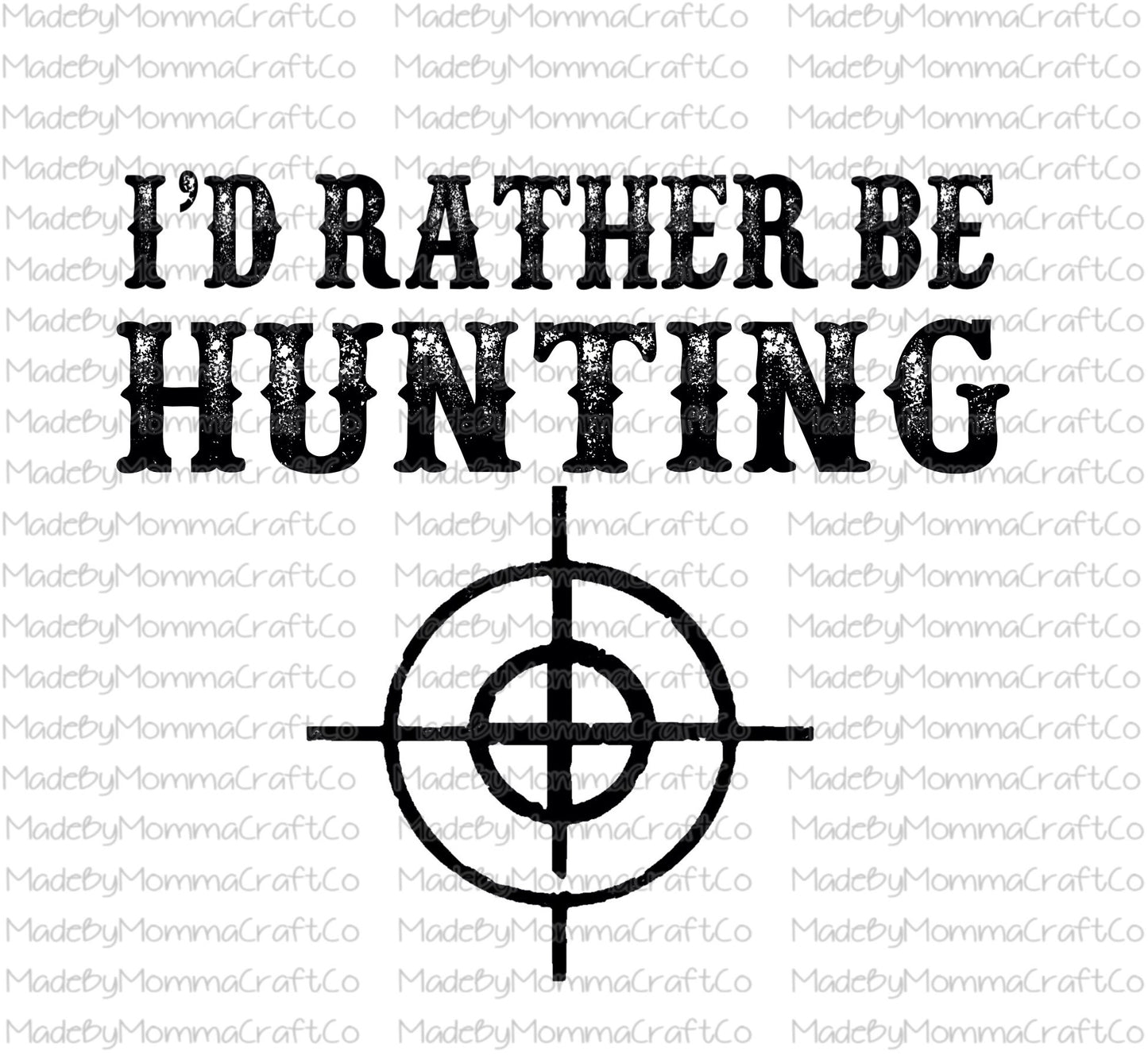 Rather be Hunting Crosshairs - Waterslide Decal or Digital Download