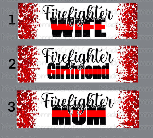 FIREFIGHTER WIFE GIRLFRIEND MOM Pen Wraps - Printed Waterslide or Digital Download