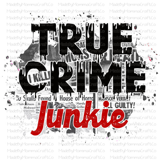 True Crime Junkie Horror Cheat Clear Waterslide™ or White Cast Sticker Or Digital Download