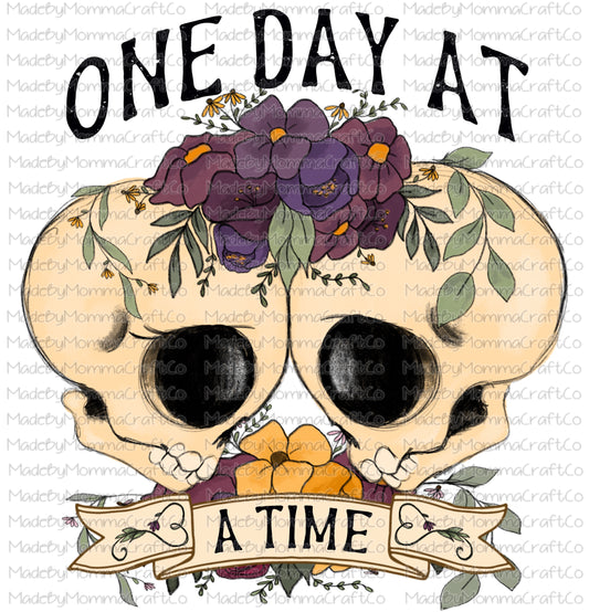 One Day At A Time Cute Skeletons Florals Goth - Cheat Clear Waterslide Decal or Digital Download