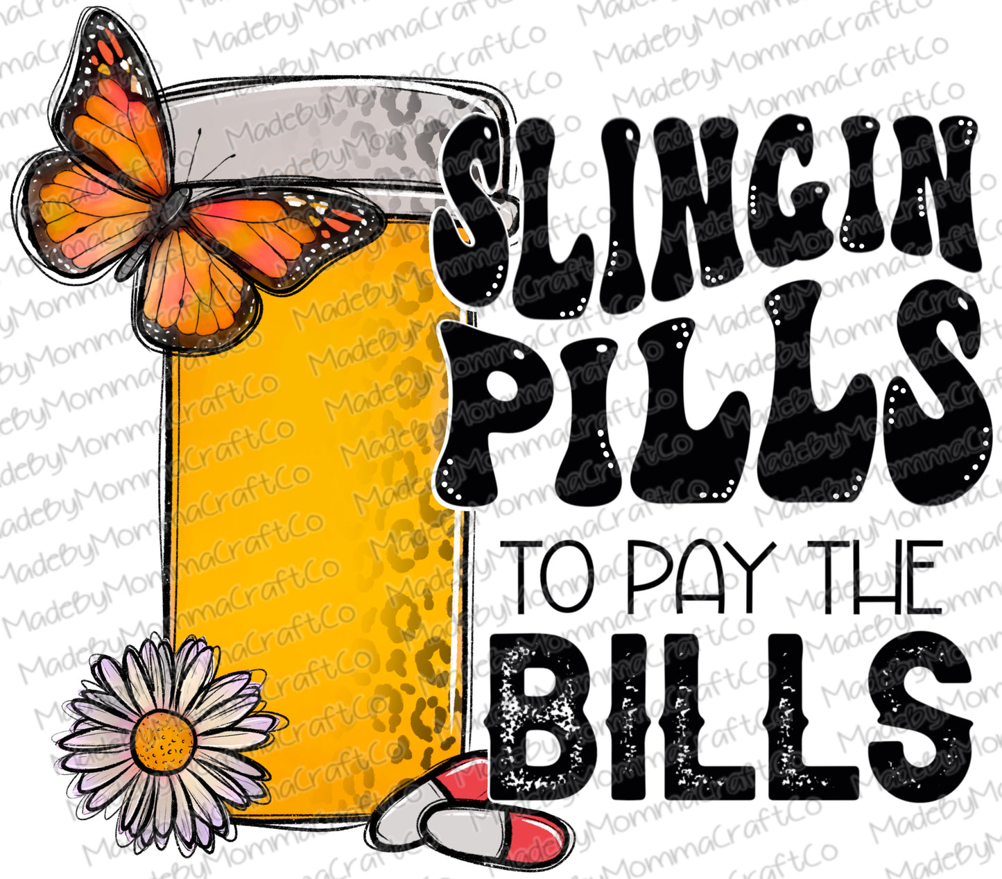 Slingin Pills to Pay The Bills - Cheat Clear Waterslide Decal or Digital Download