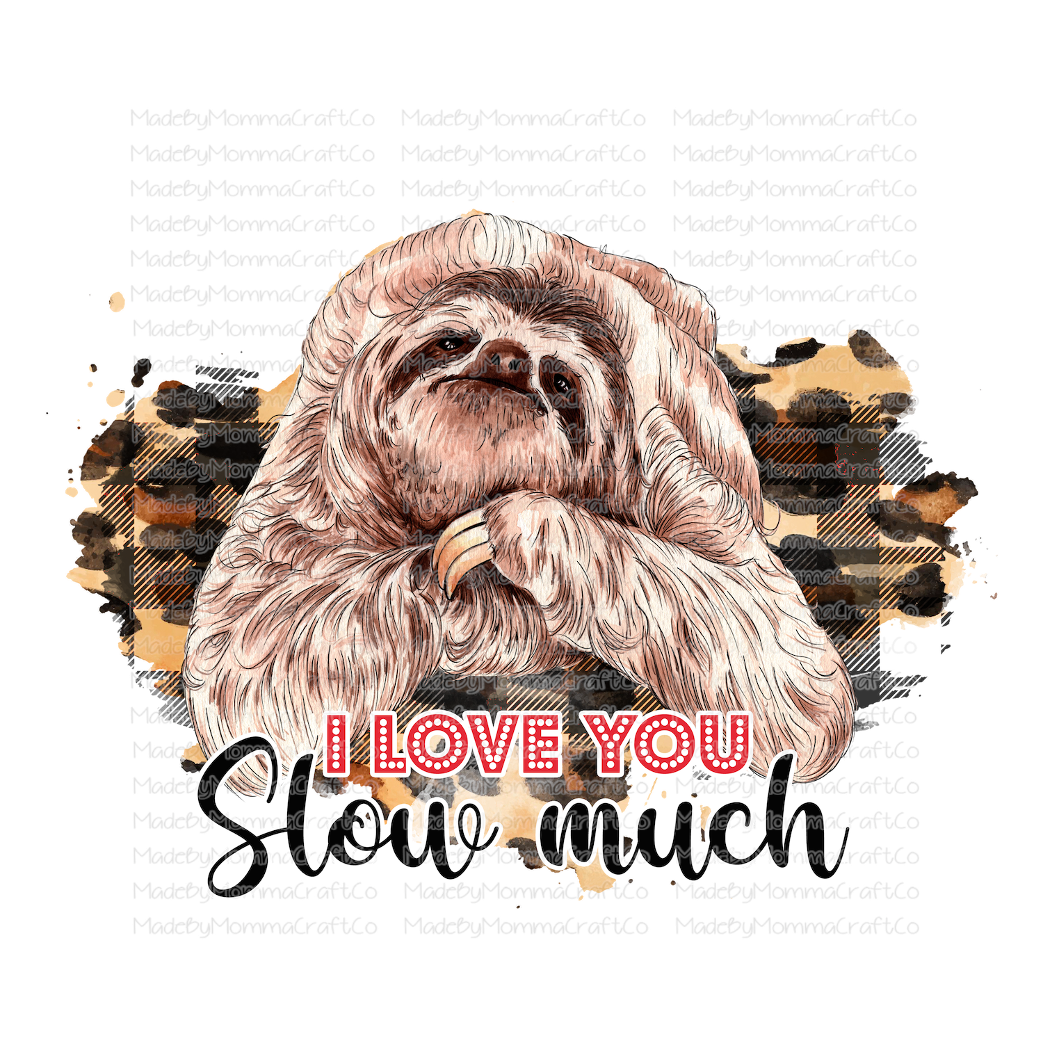 I Love You Slow Much Sloth Valentines - Cheat Clear Waterslide™ or White Cast Sticker