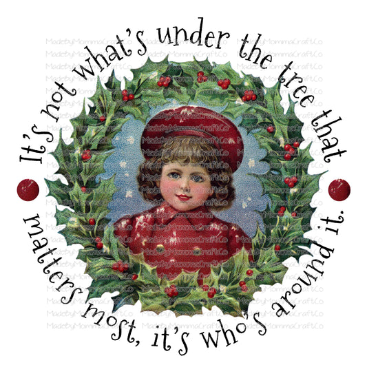 It's not What's Under The Tree Vintage Christmas -Cheat Clear Waterslide™ or White Cast Sticker