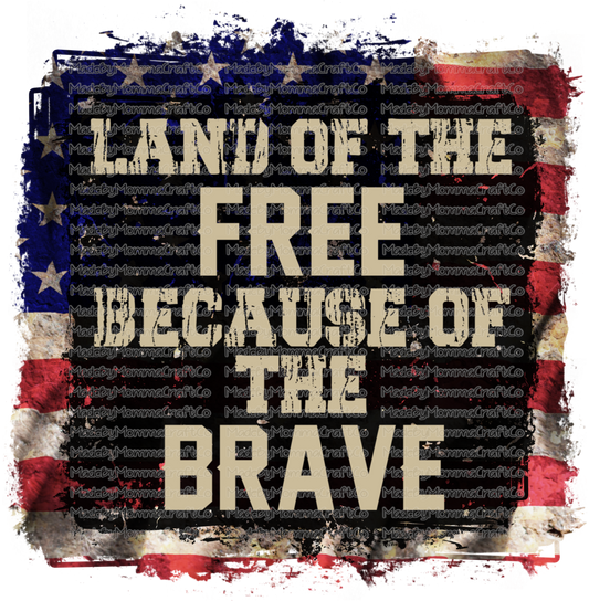 Land of the Free Because of the Brave America Cheat Clear Waterslide™ or White Cast Sticker Or Digital Download