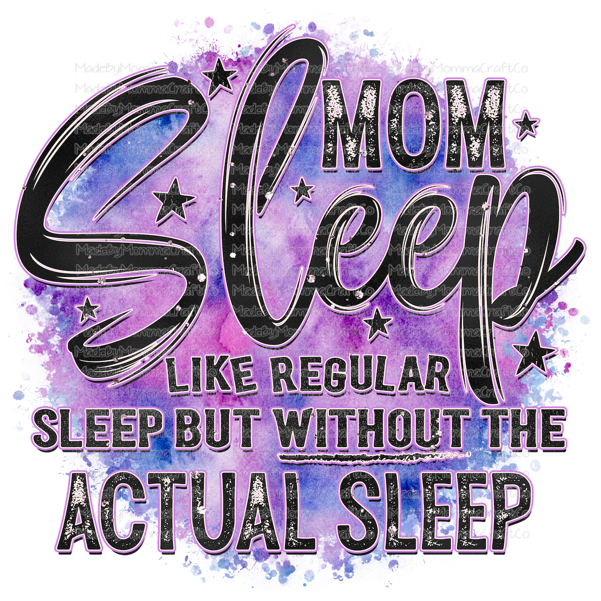 Mom Sleep Humor - Cheat Clear Waterslide™ or White Cast Sticker