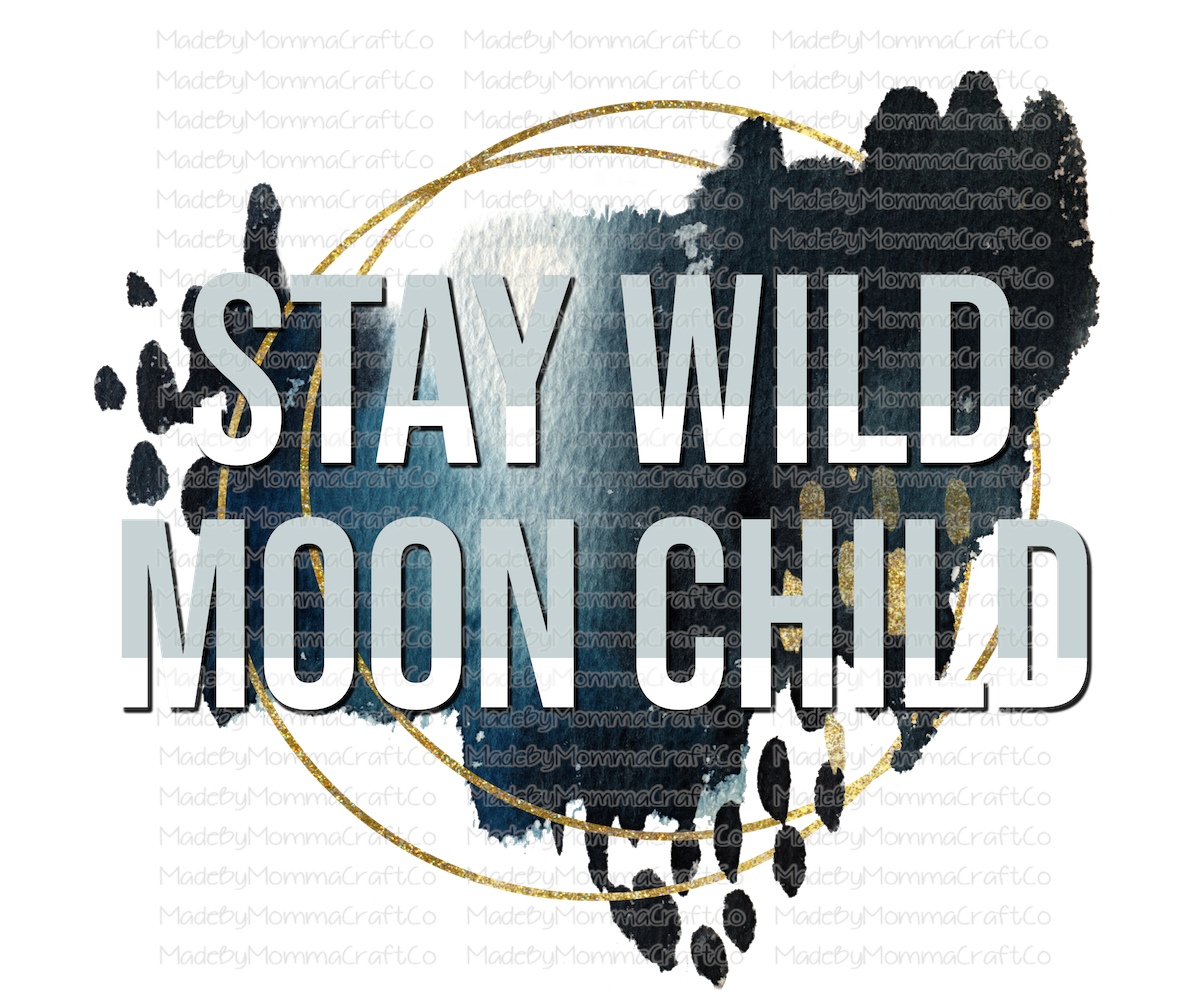 Stay Wild Moon Child - Cheat Clear Waterslide™ or White Cast Sticker