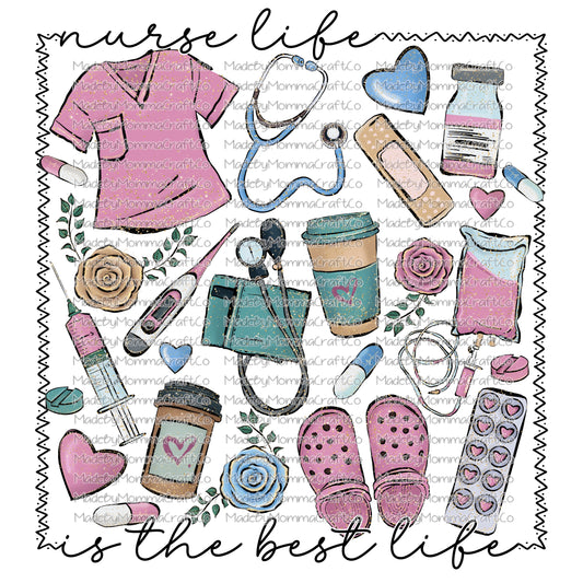 NURSE LIFE IS THE BEST LIFE - Cheat Clear Waterslide™ or White Cast Sticker