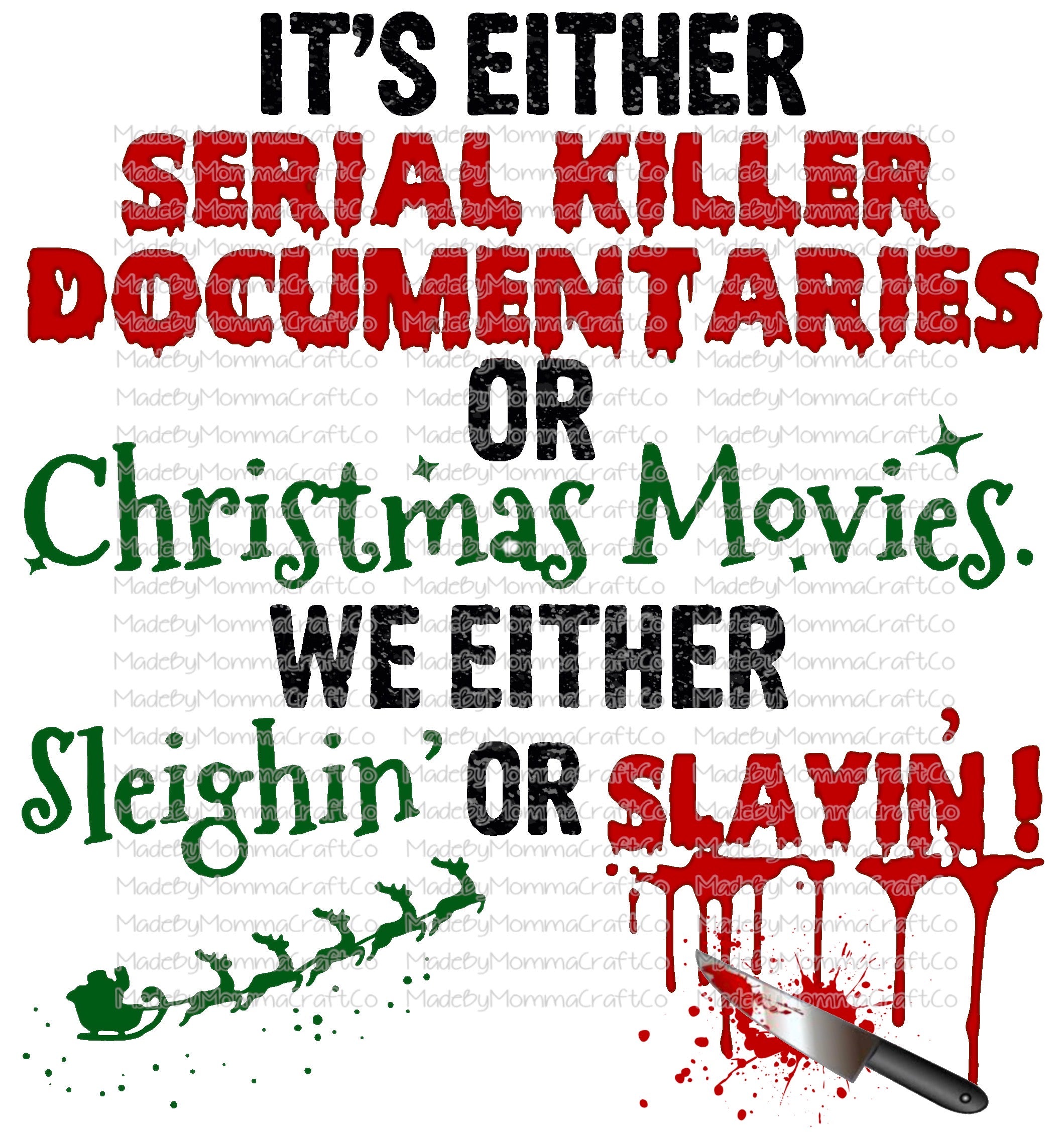 Sleighin&#39; or Slayin&#39; Serial Killer Documentaries or Christmas Movies - Cheat Clear Waterslide™ or White Cast Sticker