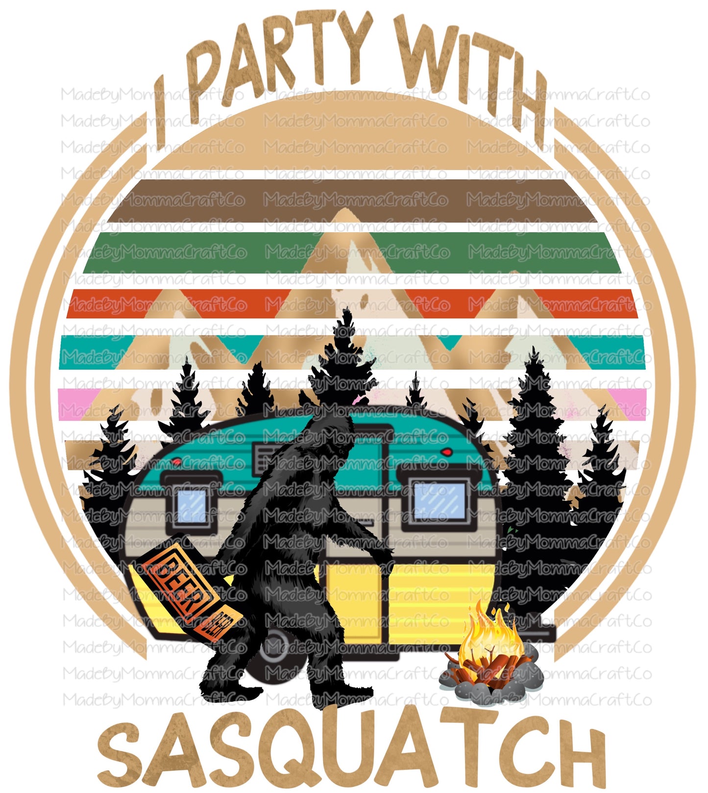 I Party With Sasquatch - Waterslide Decal or Digital Download