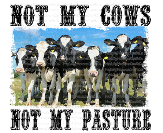 Not My Cows - Cheat Clear Waterslide™ or White Cast Sticker