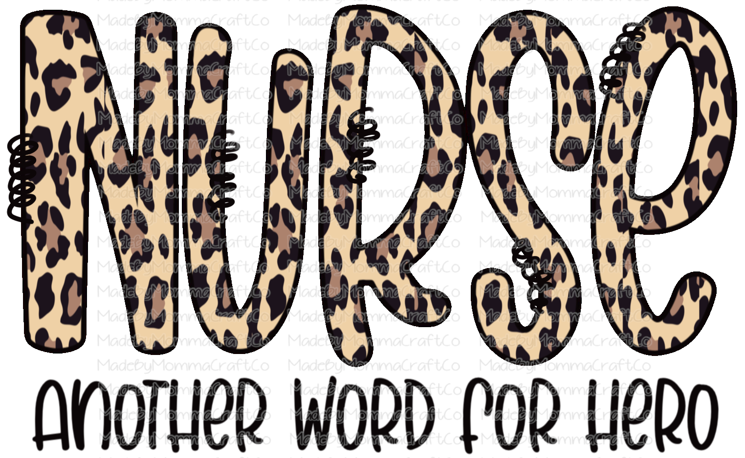 Nurse Another Word For Hero Leopard Cheat Clear Waterslide™ or White Cast Sticker Or Digital Download