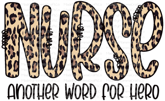 Nurse Another Word For Hero Leopard Cheat Clear Waterslide™ or White Cast Sticker Or Digital Download