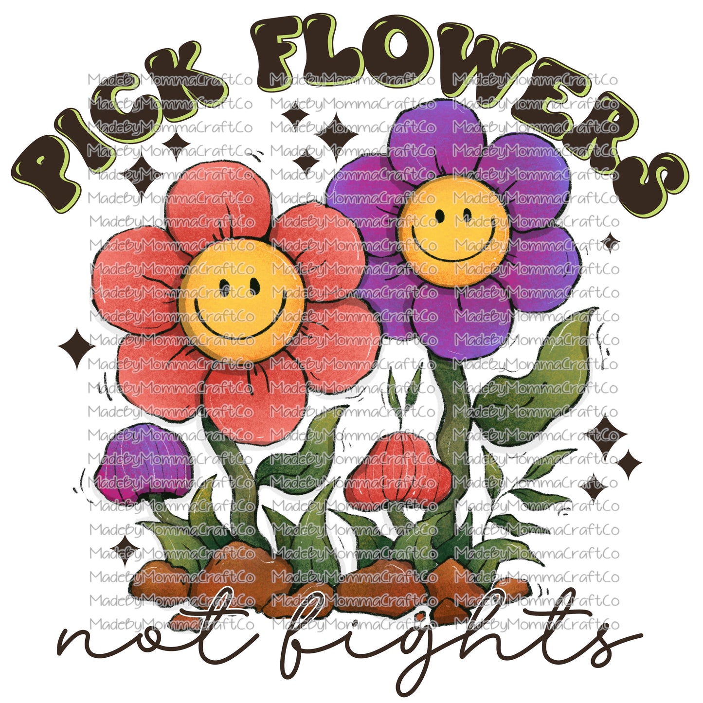 PICK FLOWERS NOT FIGHTS - Cheat Clear Waterslide™ or White Cast Sticker