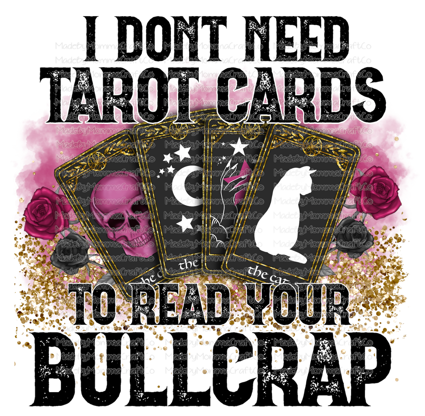 Don't Need Tarot Cards to Read Your Bullcrap - Cheat Clear Waterslide™ or White Cast Sticker