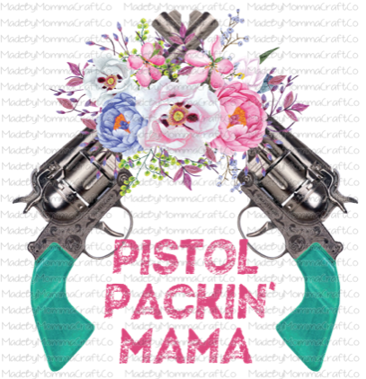 Pistol Packin Mama-Cheat Clear Waterslide™ or White Cast Sticker