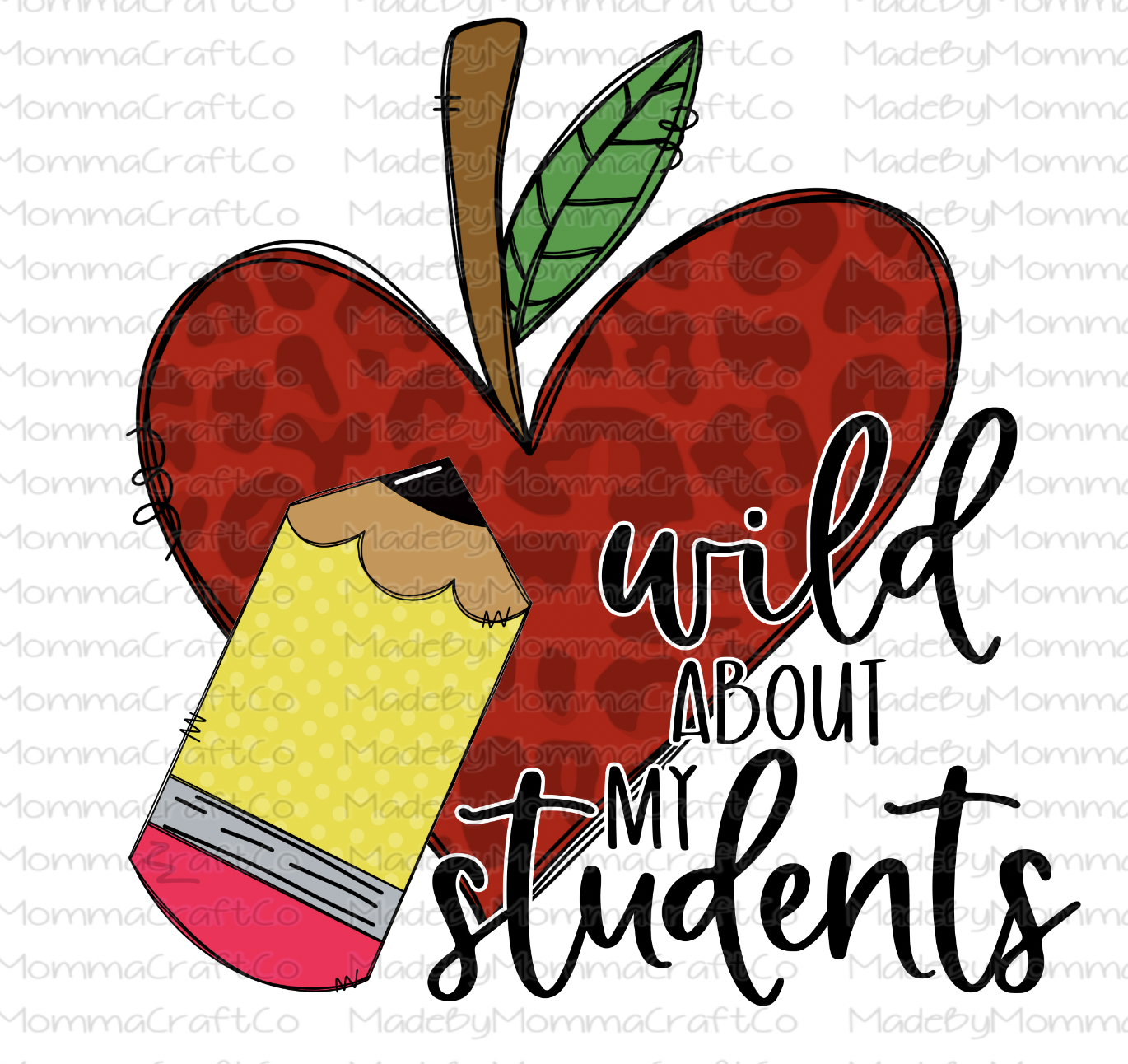 Wild About My Students Teacher -Cheat Clear Waterslide™ or White Cast Sticker