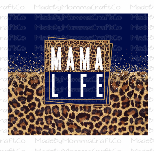 Blue and Leopard Mama Life Sublimation Tumbler Wrap - Or Clear Waterslide Wrap