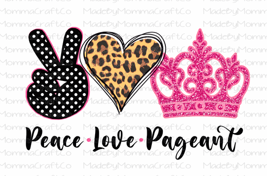 Peace Love Pageant - Waterslide Decal or Digital Download