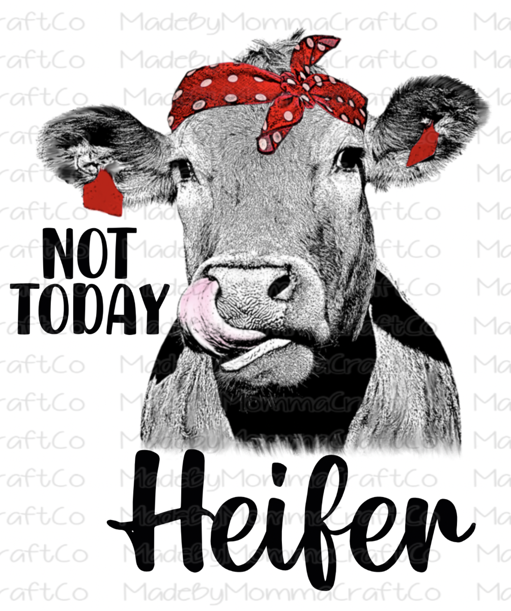 Not Today Heifer - Cheat Clear Waterslide™ or White Cast Sticker