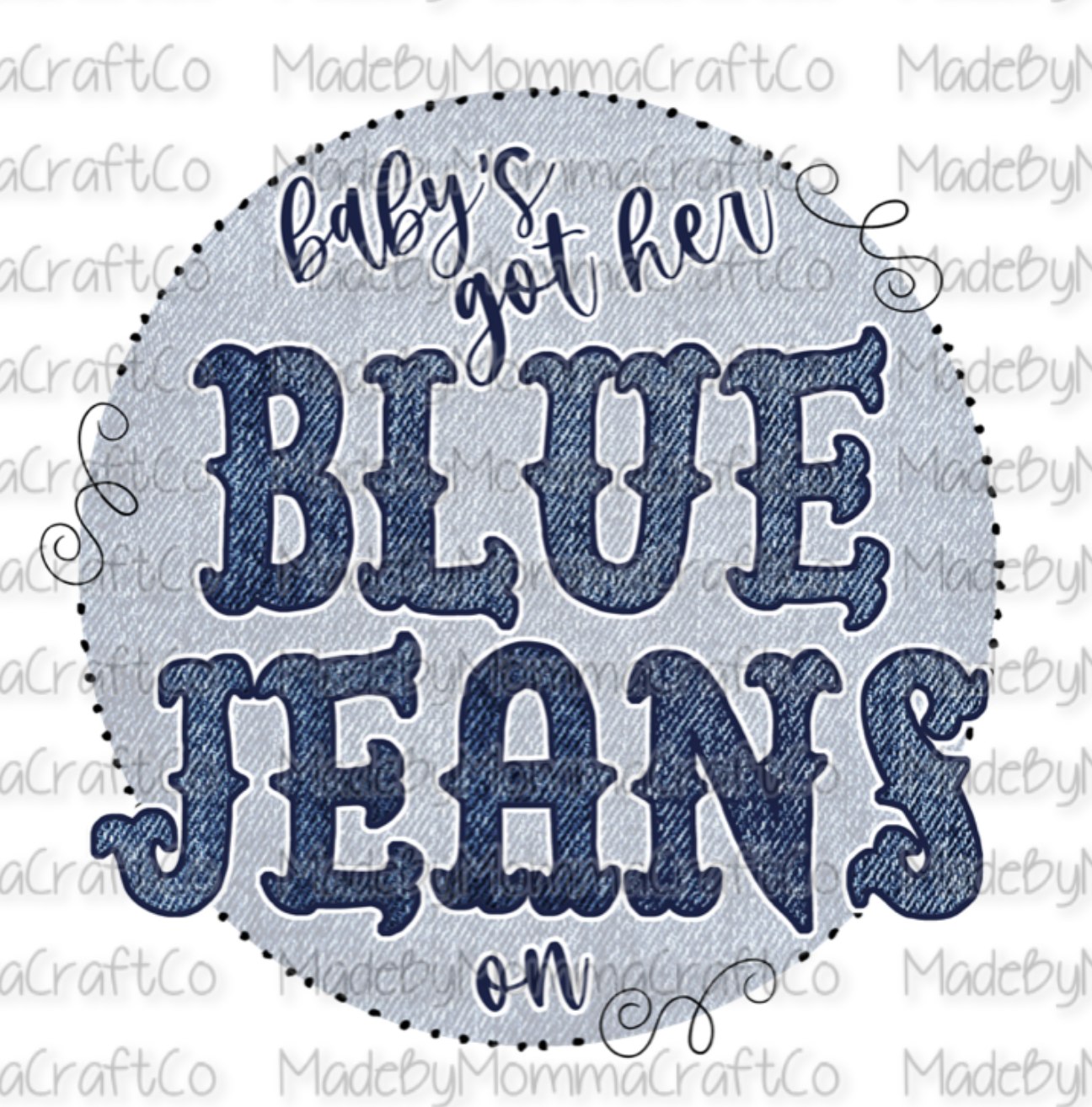 Baby’s got her blue jeans on Country Cheat Clear Waterslide™ or White Cast Sticker