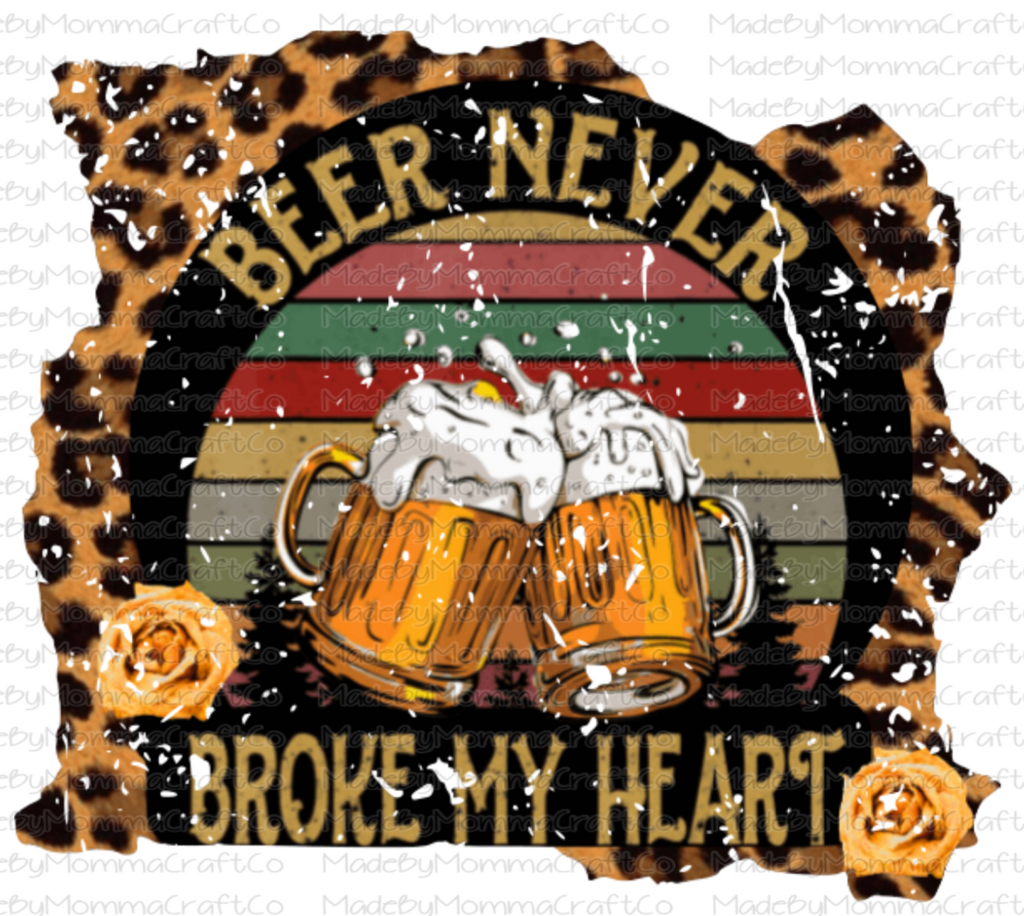 Beer Never Broke My Heart Cheat Clear Waterslide™ or White Cast Sticker