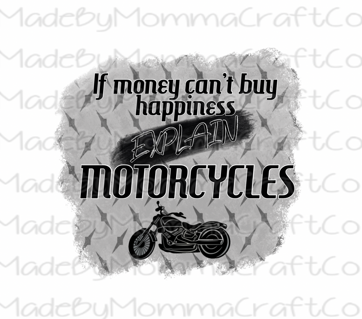 If Money Can't Buy Happiness Motorcycle Manly - Waterslide Decal or Digital Download