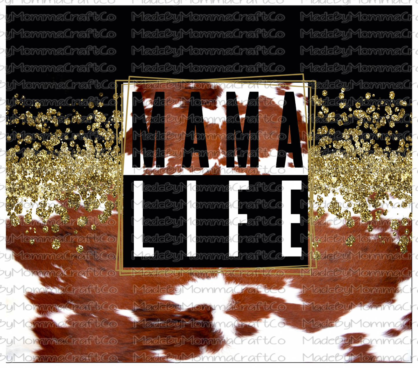 Mama Life Cowhide Split Sublimation or Waterslide Wrap + Pen Wrap Set - Printed or Digital Download