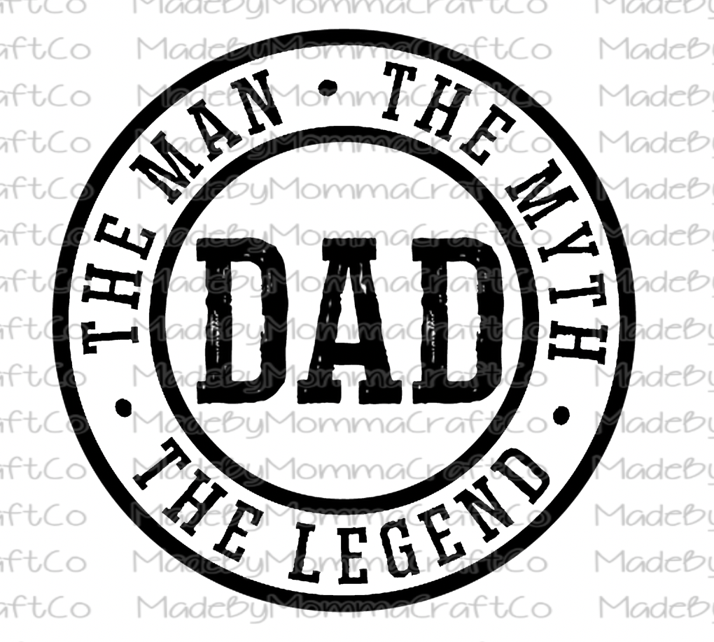 DAD Man Myth Legend - Waterslide Decal or Digital Download